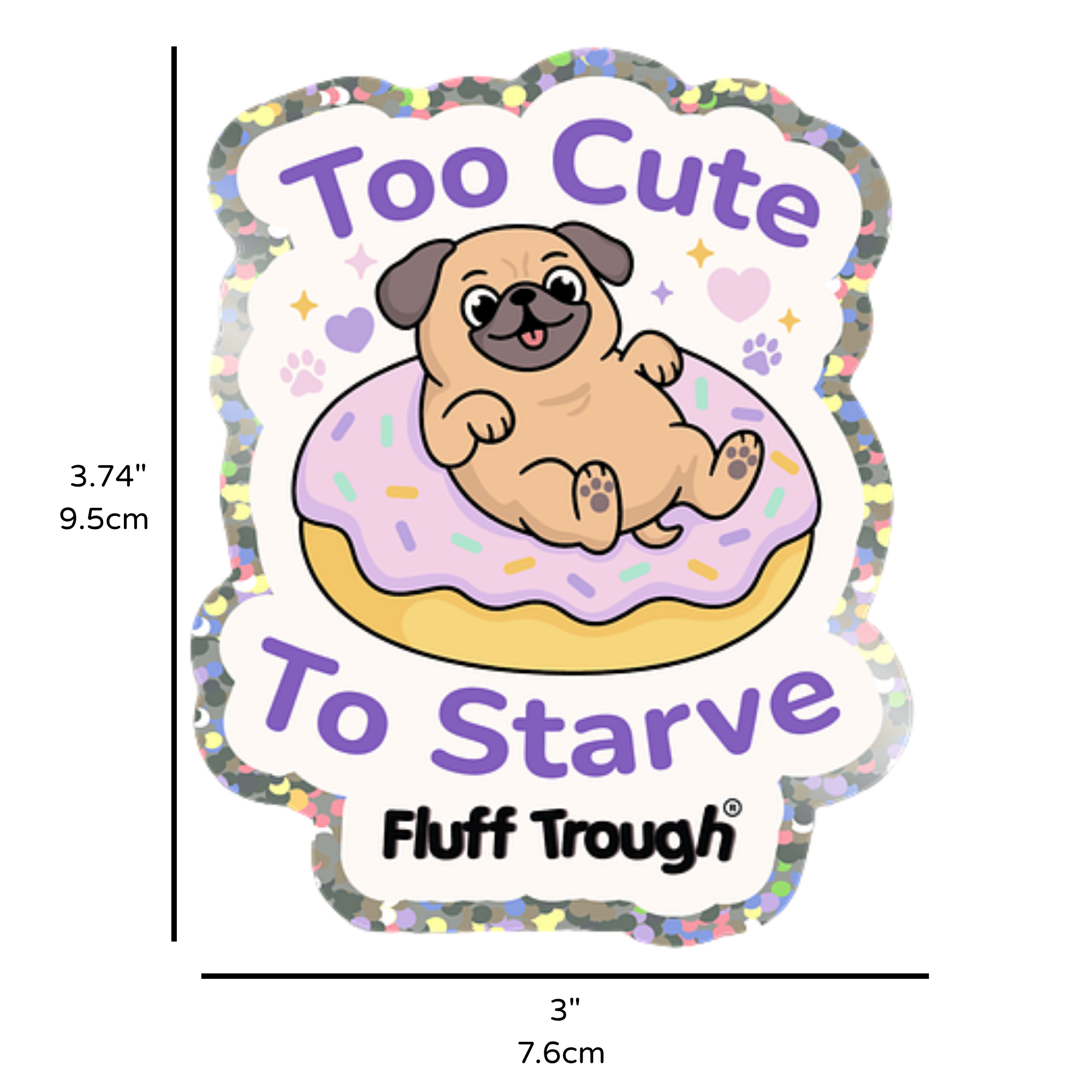 Too Cute to Starve Glitter Sticker